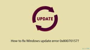 How to fix windows update error 0x80070157 copy
