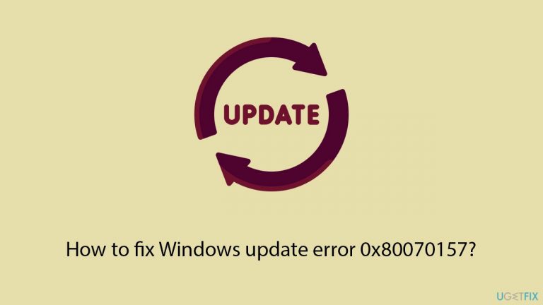 How to fix Windows update error 0x80070157?