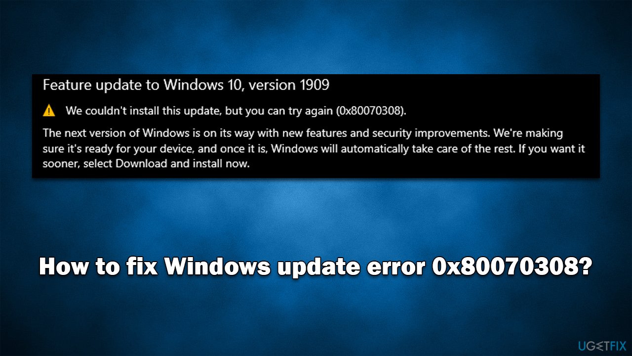 How to fix Windows update error 0x80070308?