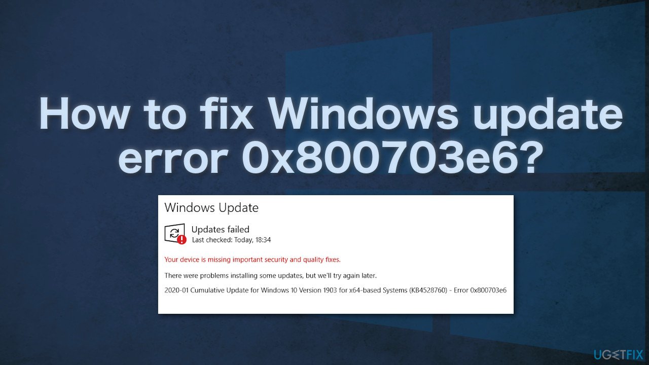 How to fix Windows update error 0x800703e6?
