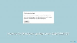 How to fix windows update error 0x8007041d