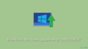 How to fix windows update error 0x80070426