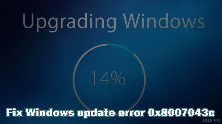 How to fix Windows update error 0x8007043c?