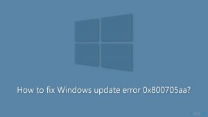 How to fix windows update error 0x800705aa