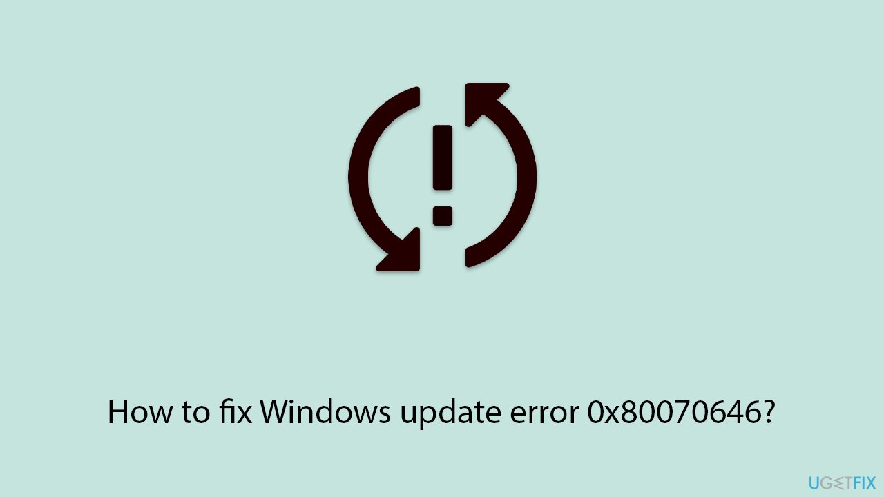 How to fix windows update error 0x80070646 copy How to fix windows update error 0x80070646 copy