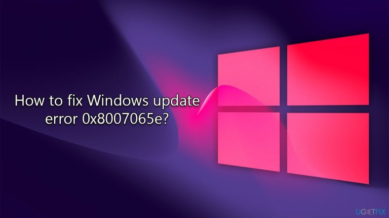 How to fix Windows update error 0x8007065e?