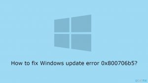 How to fix windows update error 0x800706b5