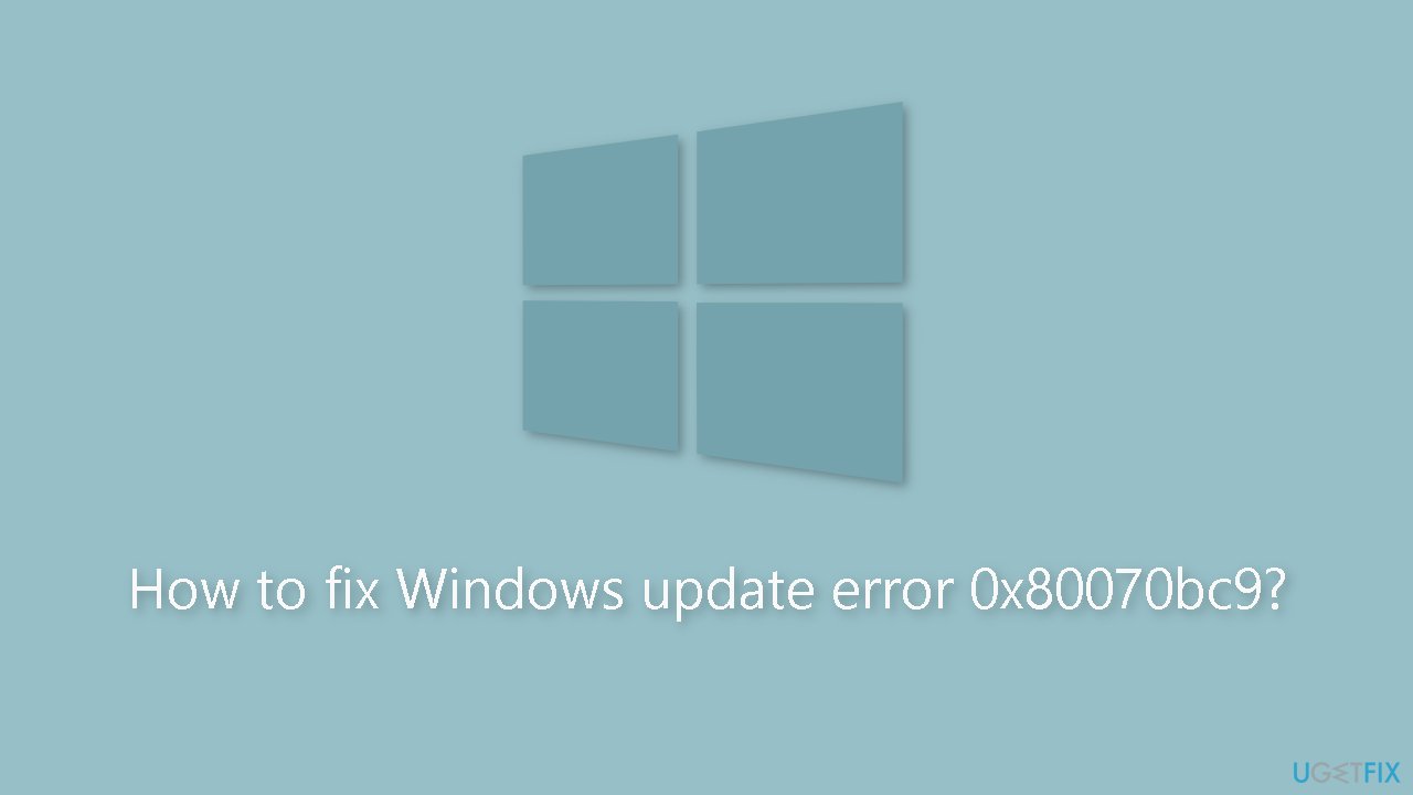 How to fix Windows update error 0x80070bc9