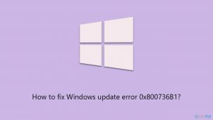 How to fix windows update error 0x800736b1