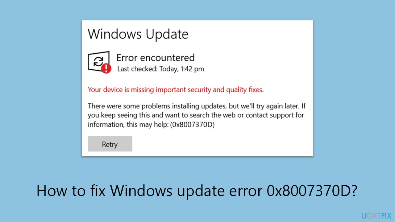How to fix Windows update error 0x8007370D?