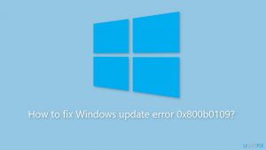 How to fix windows update error 0x800b0109