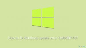 How to fix windows update error 0x800b0110