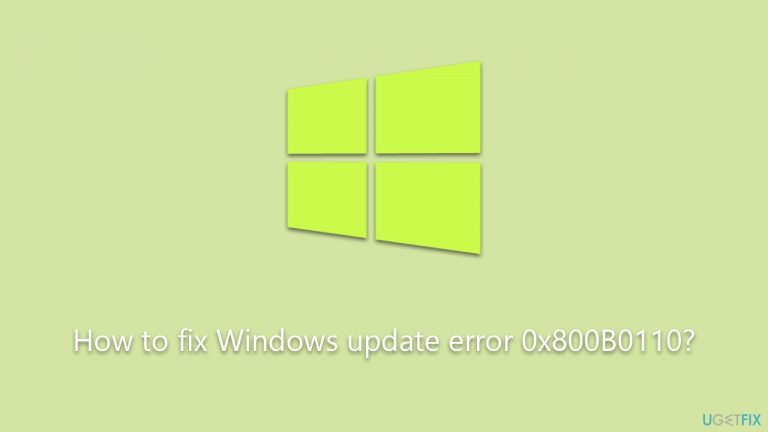 How to fix Windows update error 0x800B0110?