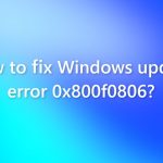 How to fix windows update error 0x800f0806