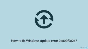 How to fix windows update error 0x800f0826 copy