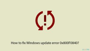 How to fix windows update error 0x800f0840 copy
