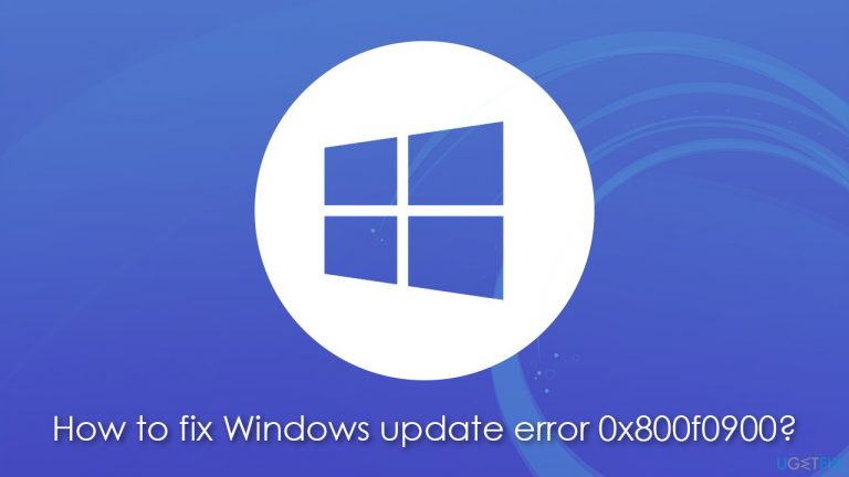How to fix Windows update error 0x800f0900?