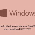 How to fix windows update error 0x800f0982 when installing kb5037765 copy
