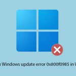 How to fix windows update error 0x800f0985 in windows copy