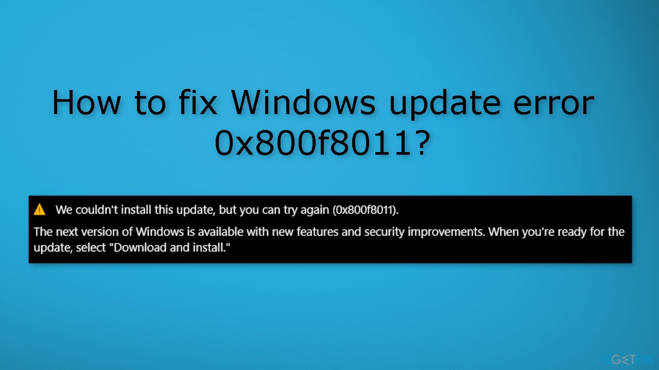 How to fix Windows update error 0x800f8011