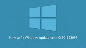 How to fix windows update error 0x80188309