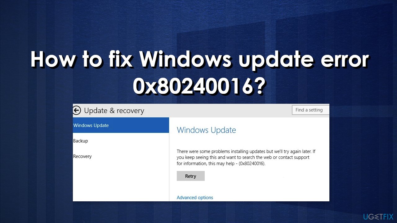 How to fix Windows update error 0x80240016?