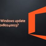 How to fix windows update error 0x80240023