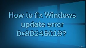 How to fix windows update error 0x80246019