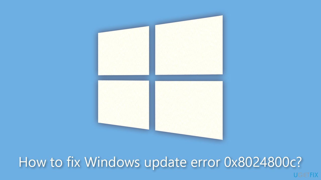 How to fix Windows update error 0x8024800c?