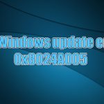 How to fix windows update error 0x8024a005
