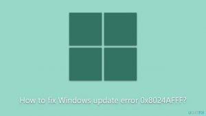 How to fix windows update error 0x8024afff