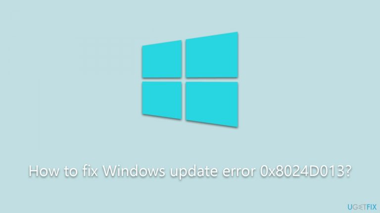 How to fix Windows update error 0x8024D013?