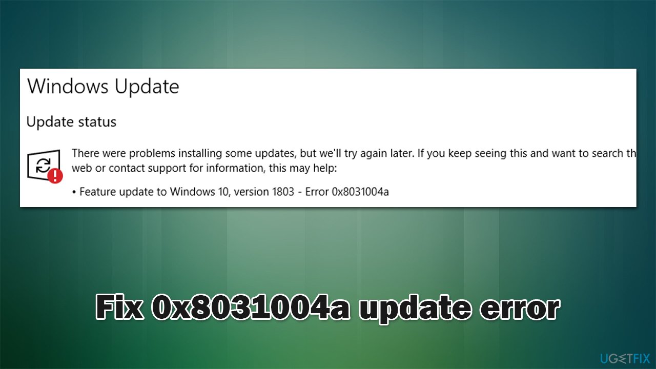 How to fix Windows update error 0x8031004a?