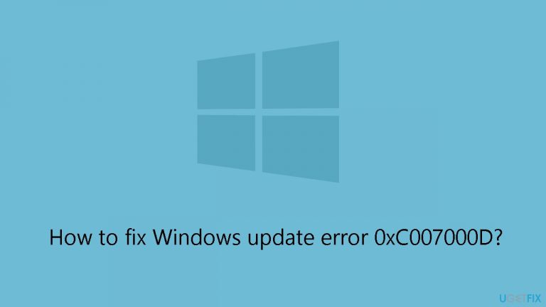 How to fix Windows update error 0xC007000D?