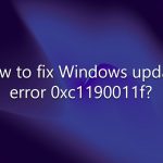 How to fix windows update error 0xc1190011f