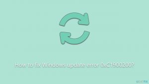 How to fix windows update error 0xc1900200