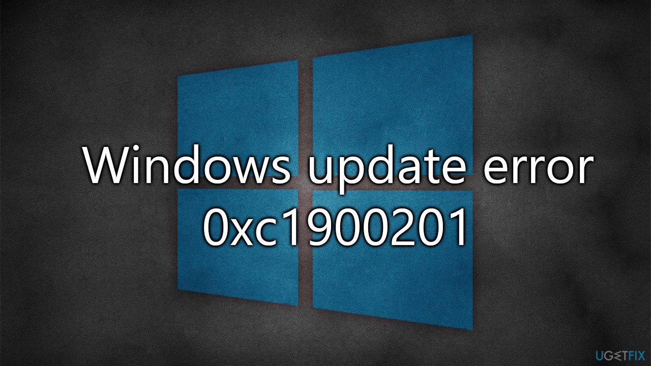 How to fix Windows update error 0xc1900201?