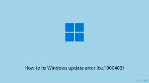 How to fix windows update error 0xc1900403 copy
