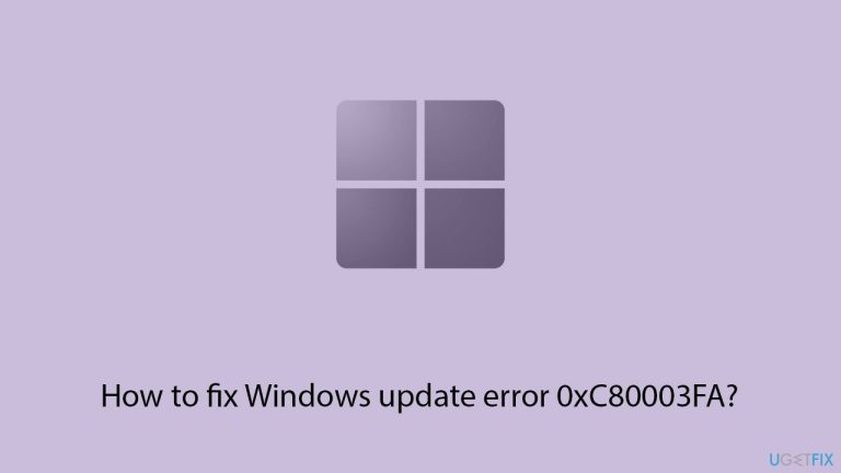 How to fix Windows update error 0xC80003FA?