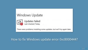 How to fix windows update error 0xc8000444