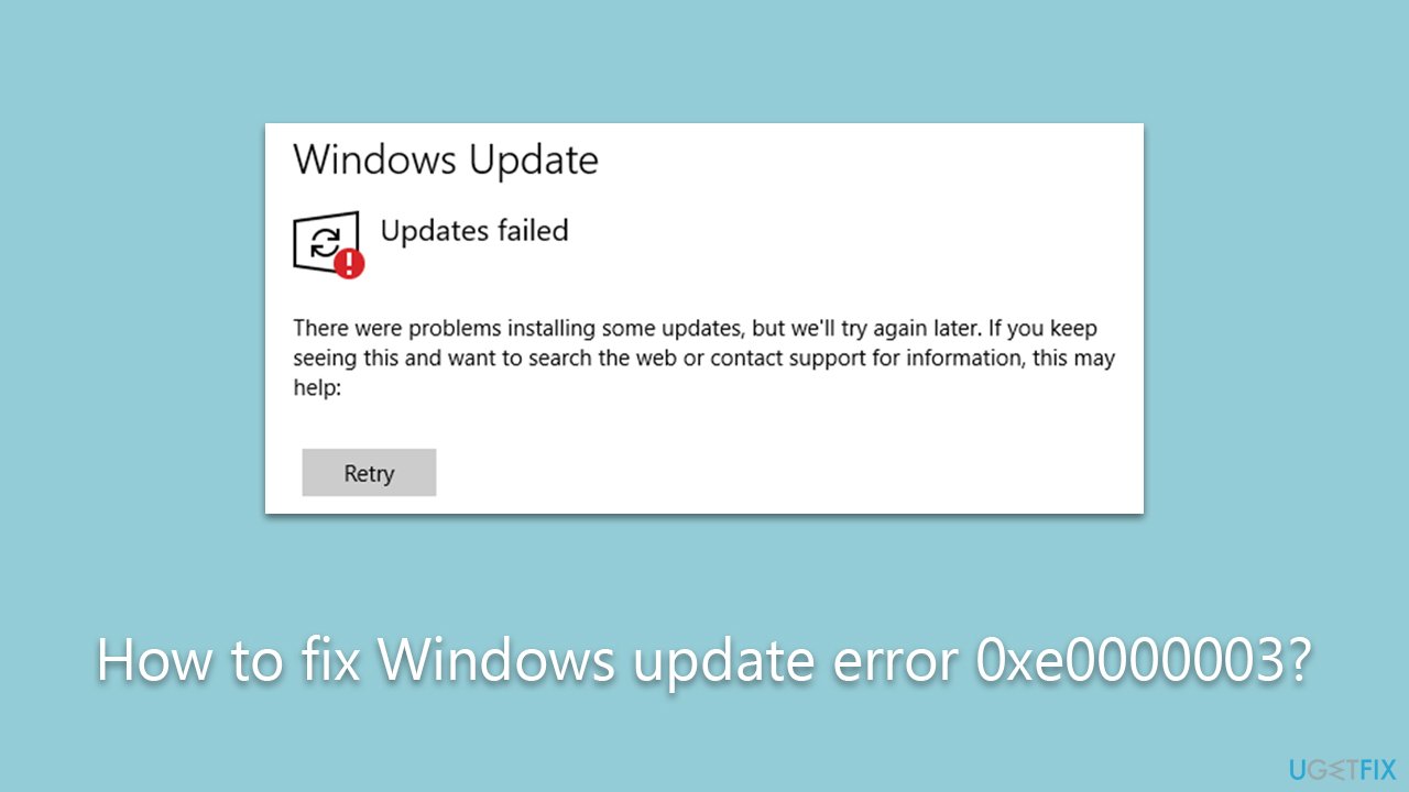 How to fix Windows update error 0xe0000003?