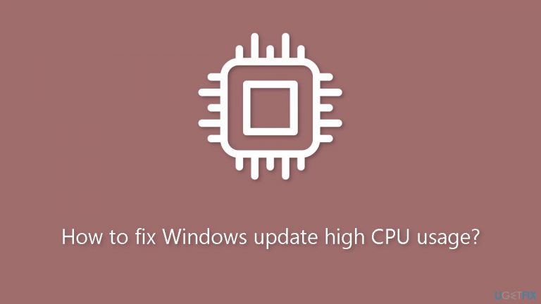 How to fix Windows update high CPU usage?