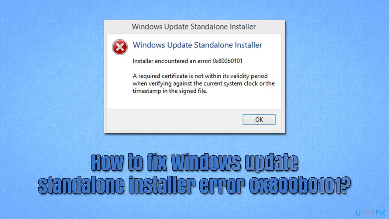 How to fix Windows update standalone installer error 0x800b0101?
