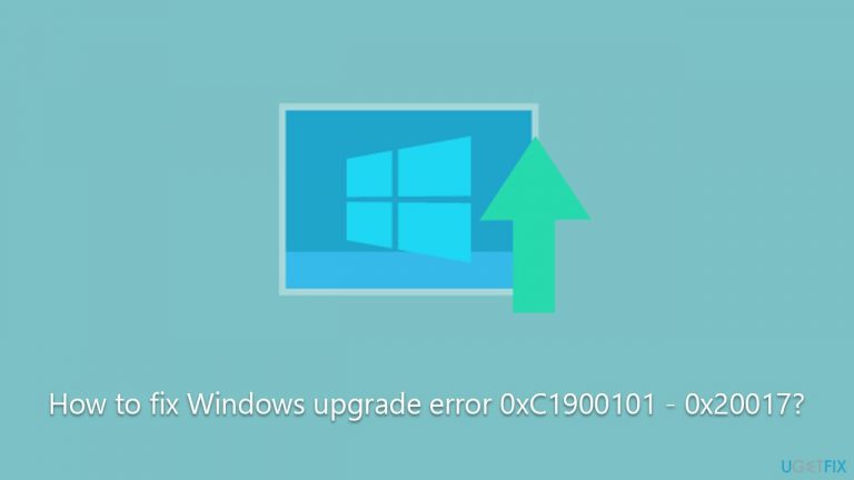 How to fix Windows upgrade error 0xC1900101 – 0x20017?
