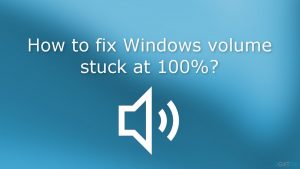 How to fix windows volume stuck at