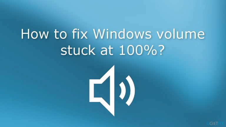 How to fix Windows volume stuck at 100%?