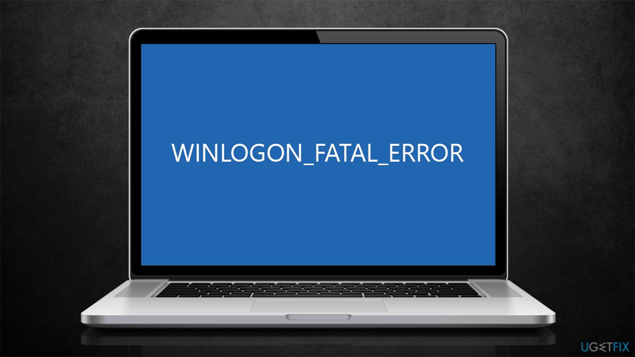 How to fix WINLOGON_FATAL_ERROR (c000021a) BSOD in Windows?