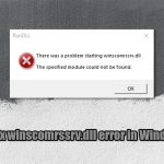 How to fix winscomrssrv dll error in windows