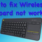 How to fix wireless keyboard not working