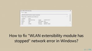 How to fix wlan extensibility module has stopped network error in windows